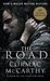 THE ROAD by Cormac McCarthy THE ROAD by Cormac McCarthy