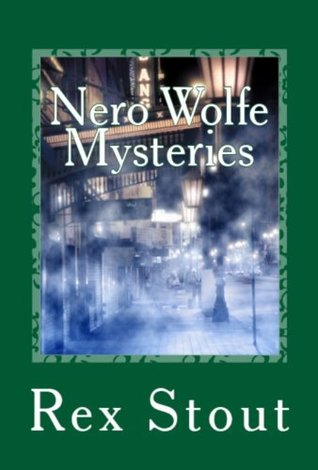Rex Stout' Nero Wolfe Mysteries (bk.1 - bk.48) - Rex Stout