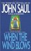 When the Wind Blows by John Saul When the Wind Blows by John Saul