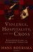 Violence, Hospitality, and the Cross: Reappropriating the Atonement Tradition