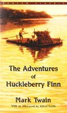 The Adventures of Huckleberry Finn by Mark Twain The Adventures of Huckleberry Finn by Mark Twain