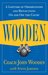 Wooden: A Lifetime of Observations and Reflections On and Off the Court