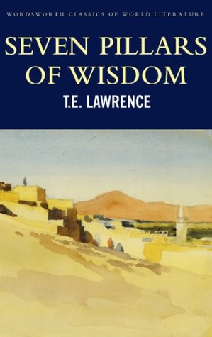 Seven Pillars of Wisdom - T.E. Lawrence