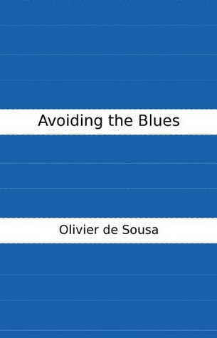 Avoiding the Blues Olivier de Sousa Avoiding the Blues Olivier de Sousa