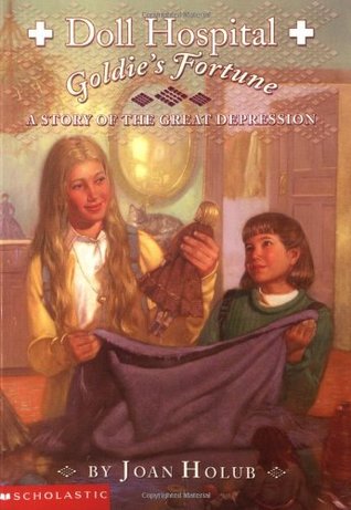 Goldie's Fortune: A Story of the Great Depression (Doll Hospital #2)