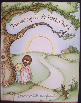 Morning Is a Little Child: A Book of Poems