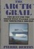 The Arctic Grail: The Quest for the Northwest Passage and the North Pole, 1818-1909