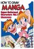 How To Draw Manga Volume 18: Super-Deformed Characters Volume 1: Humans (How to Draw Manga (Graphic-Sha Numbered))