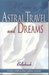 A Course in Astral Travel and Dreams