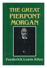 The Great Pierpont Morgan The Great Pierpont Morgan