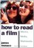 How to Read a Film: The World of Movies, Media, Multimedia: Language, History, Theory