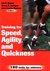 Training for Speed, Agility, and Quickness