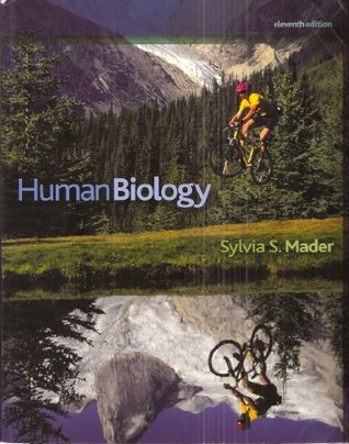 Human Biology, Eleventh Edition Sylvia S. Mader Human Biology, Eleventh Edition Sylvia S. Mader