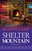 Shelter Mountain (Virgin River, #2)
