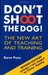 Don't Shoot the Dog!: The New Art of Teaching and Training