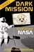 Dark Mission: The Secret History of NASA
