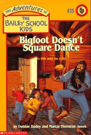 Bigfoot Doesn't Square Dance (The Adventures of the Bailey School Kids ...