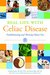 Real Life with Celiac Disease: Troubleshooting and Thriving Gluten Free
