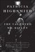 The Talented Mr. Ripley by Patricia Highsmith The Talented Mr. Ripley by Patricia Highsmith
