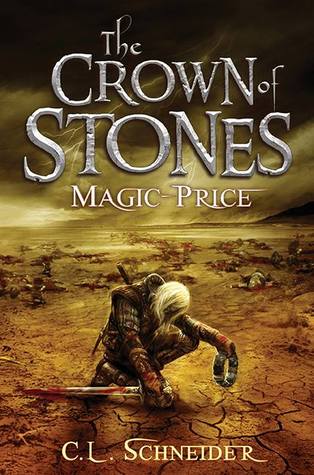 Magic-Price by C.L. Schneider (The Crown of Stones #1) Magic-Price by C.L. Schneider (The Crown of Stones #1)