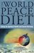 The World Peace Diet by Will Tuttle The World Peace Diet by Will Tuttle