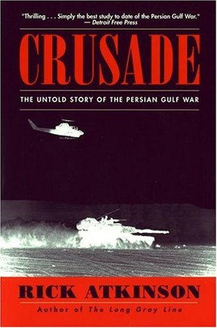 The Untold Story of the Persian Gulf War - Rick Atkinson