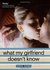 What My Girlfriend Doesn't Know (What My Mother Doesn't Know, #2)