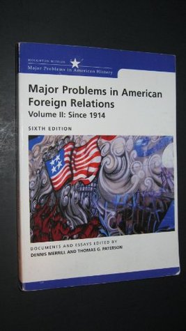 major problems in american foreign relations documents and essays Major problems in american foreign relations documents and essays volume ii major problems in american history series major problems in american foreign relations. major problems in american foreign relations documents and essays Major problems in american foreign relations documents and essays volume ii major problems in american history series major problems in american foreign relations.