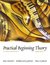 Practical Beginning Theory: A Fundamentals Worktext