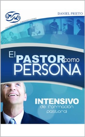 El Pastor Como Persona Daniel Prieto El Pastor Como Persona Daniel Prieto