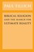 Biblical Religion and the Search for Ultimate Reality