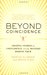 Beyond Coincidence: Amazing Stories of Coincidence and the Mystery Behind Them