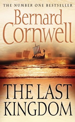 The Last Kingdom (The Warrior Chronicles/Saxon Stories #1)
