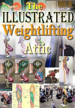 The Weightlifting Attic Illustrated Sjaak Smorenburg The Weightlifting Attic Illustrated Sjaak Smorenburg