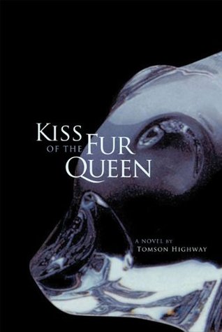 kiss of the fur queen essay Tomson highway was born in a snow bank on the manitoba/nunavut border to a family of nomadic caribou hunters kiss of the fur queen for many years. kiss of the fur queen essay Tomson highway was born in a snow bank on the manitoba/nunavut border to a family of nomadic caribou hunters kiss of the fur queen for many years.