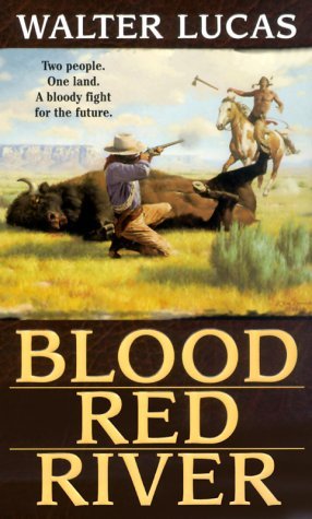 Blood Red River - Walter Lucas