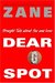Dear G-Spot: Straight Talk about Sex and Love