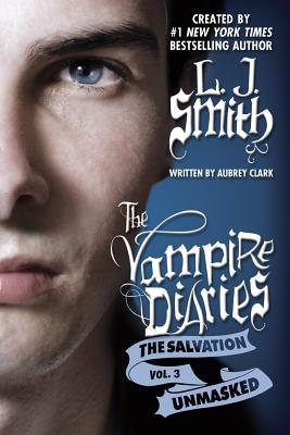 Unmasked (The Vampire Diaries: The Salvation #3)
