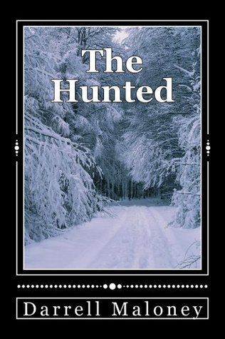The Hunted Darrell Maloney The Hunted Darrell Maloney
