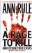 A Rage to Kill and Other True Cases (Crime Files, #6)