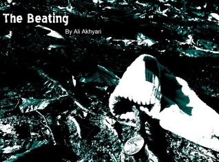 The Beating Ali Akhyari The Beating Ali Akhyari