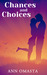 Chances and Choices (The Chances and Choices Duology #1-2)