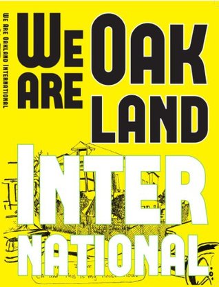 We Are Oakland International (Immigration Stories from Oakland International High School, Volume 4) Thi Bui We Are Oakland International (Immigration Stories from Oakland International High School, Volume 4) Thi Bui