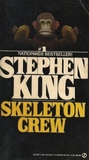 Skeleton Crew by Stephen King Skeleton Crew by Stephen King