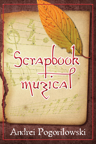 Scrapbook muzical Andrei Pogorilowski Scrapbook muzical Andrei Pogorilowski