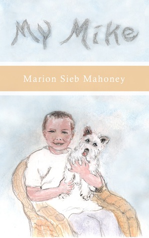 My Mike Marion Sieb Mahoney My Mike Marion Sieb Mahoney