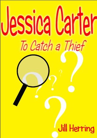 Jessica Carter: To Catch a Thief Jill Herring Jessica Carter: To Catch a Thief Jill Herring