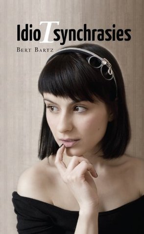 IdioTsynchrasies Bert Bartz IdioTsynchrasies Bert Bartz