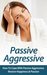 Passive Aggressive - How To...