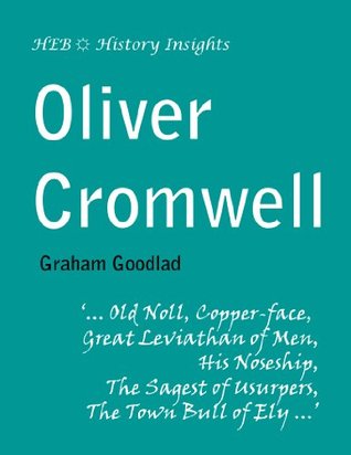 Oliver Cromwell Graham Goodlad Oliver Cromwell Graham Goodlad